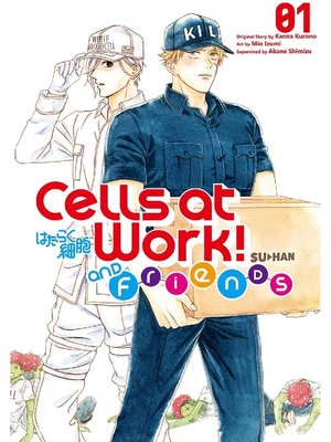cover image of Cells at Work and Friends！, Volume 1